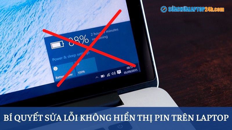 Kinh nghiệm xử lý lỗi hiển thị pin trên laptop